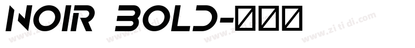 Noir Bold字体转换